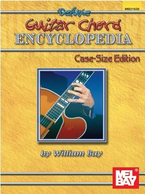 Deluxe Guitar Chord Encyclopedia: Case-Size Book by William, Bay