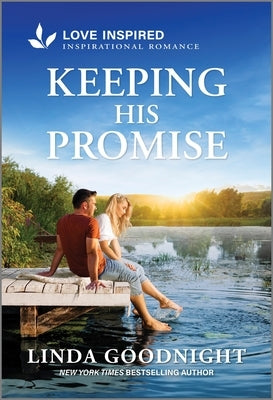 Keeping His Promise: An Uplifting Inspirational Romance by Goodnight, Linda