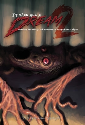 It Was All a Dream 2: Another Anothology of Bad Horror Tropes Done Right by Applegate, Brandon