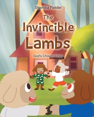 The Invincible Lambs: God's Chosen Ones by Fielder, Shamika