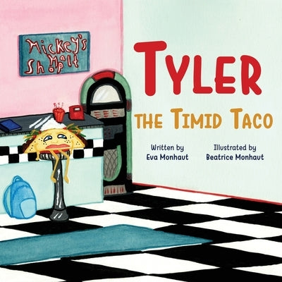 Tyler the Timid Taco by Monhaut, Eva