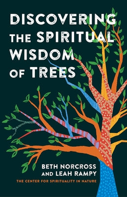 Discovering the Spiritual Wisdom of Trees by Norcross, Beth