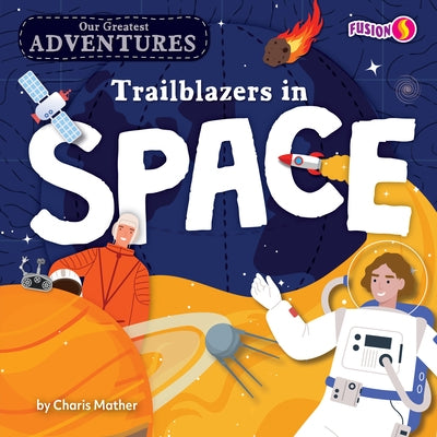 Trailblazers in Space by Mather, Charis