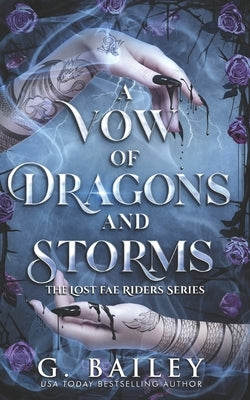 A Vow of Dragons and Storms by Bailey, G.