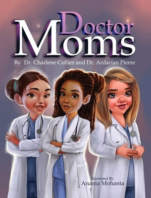 Doctor Moms by Collier, Charlene
