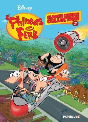 Phineas and Ferb Classic Comics Collection Vol. 2 by The Disney Comics Group