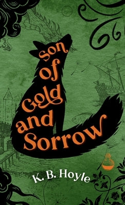 Son of Gold and Sorrow by Hoyle, K. B.