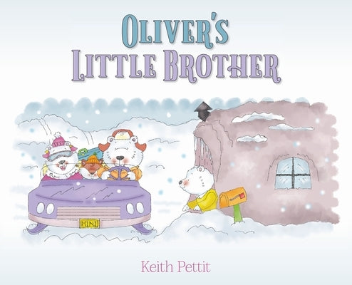 Oliver's Little Brother by Pettit, Keith