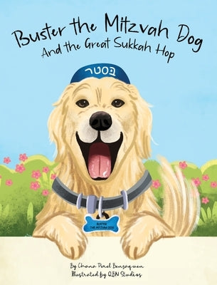 Buster the Mitzvah Dog and the Great Sukkah Hop by Benzaquen, Chana Perel