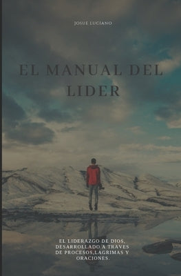 El Manual del Lider by Luciano, Josue