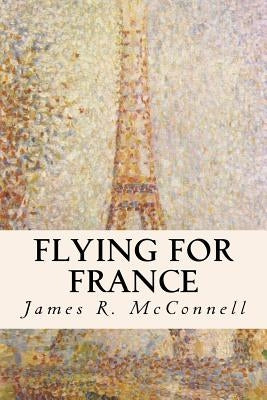 Flying for France by McConnell, James R.