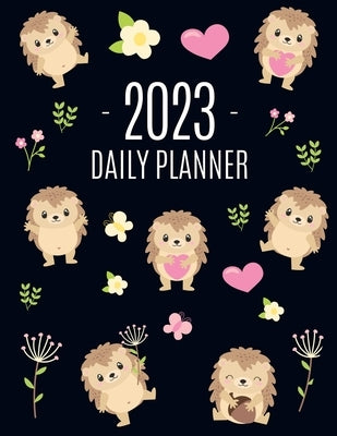 Hedgehog Daily Planner 2023: Make 2023 a Productive Year! Funny Forest Animal Hoglet Organizer: January-December 2023 by Press, Happy Oak Tree