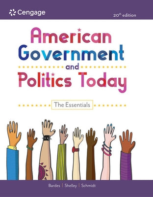 American Government and Politics Today: The Essentials by Bardes, Barbara A.