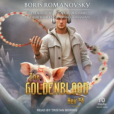 The Goldenblood Heir: Book 4 by Romanovsky, Boris