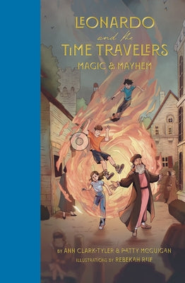 Leonardo and the Time Travelers Vol.2: Magic & Mayhem by McGuigan, Patty