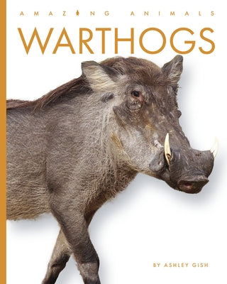Warthogs by Gish, Ashley