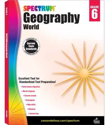 Spectrum Geography, Grade 6: World Volume 96 by Spectrum
