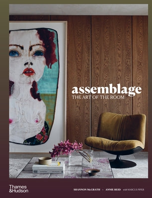 Assemblage: The Art of the Room by McGrath, Shannon