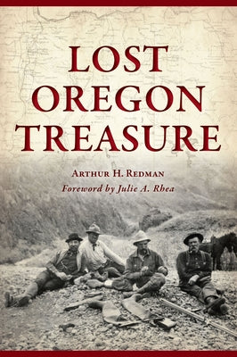 Lost Oregon Treasure by Redman, Arthur