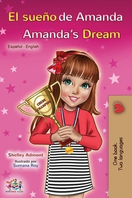 El sueño de Amanda Amanda's Dream: Spanish English Bilingual Book by Admont, Shelley