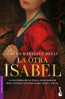 La Otra Isabel (Novela Histórica) / The Other Isabel (a Historical Novel) by MartÃ­nez-Belli, Laura