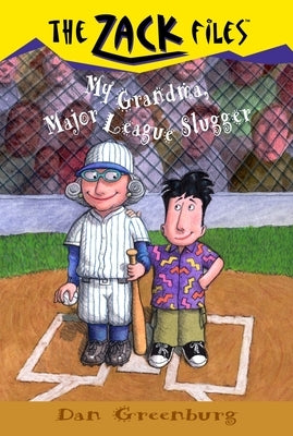 Zack Files 24: My Grandma, Major League Slugger by Greenburg, Dan