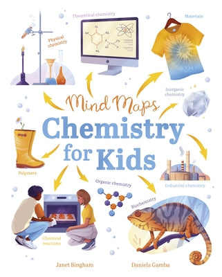 Mind Maps: Chemistry for Kids by Bingham, Janet