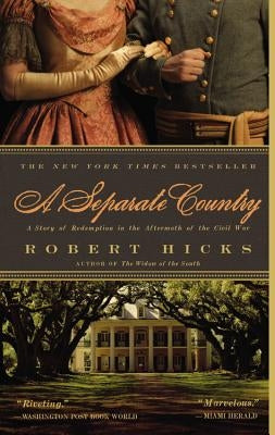 A Separate Country: A Story of Redemption in the Aftermath of the Civil War by Hicks, Robert