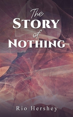 The Story of Nothing by Hershey, Rio