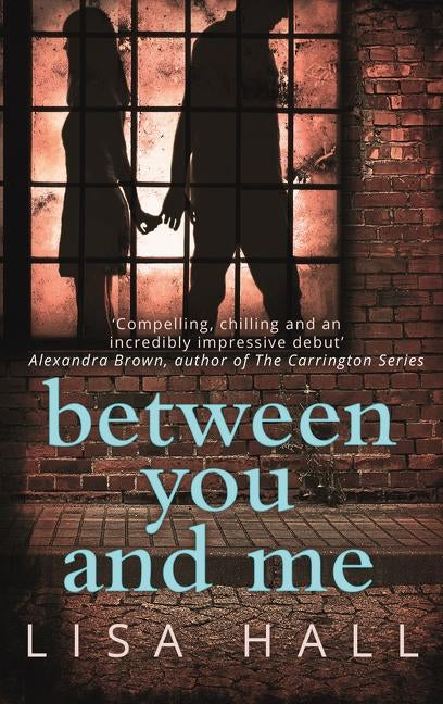 Between You and Me by Hall, Lisa