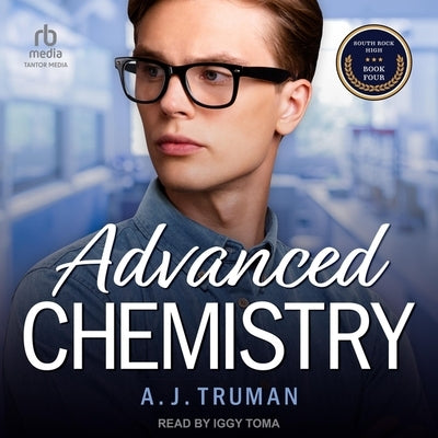Advanced Chemistry: An MMM, Age Gap Romance by Truman, A. J.