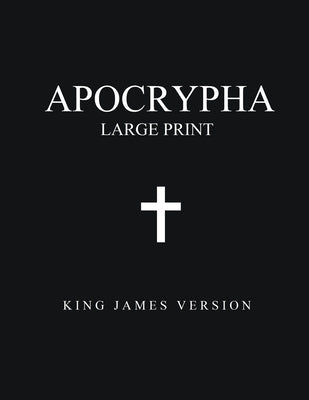 Apocrypha (Large Print): King James Version by King James