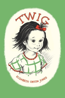 Twig by Jones, Elizabeth Orton