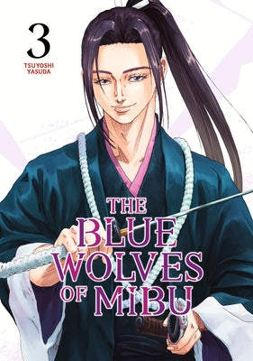 The Blue Wolves of Mibu 3 by Yasuda, Tsuyoshi