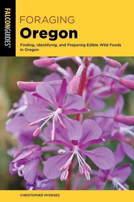 Foraging Oregon by Nyerges, Christopher