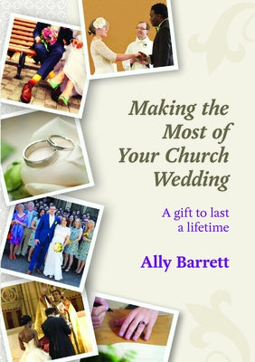 Making the Most of Your Church Wedding by Barrett, Ally