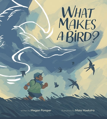 What Makes a Bird? by Pomper, Megan