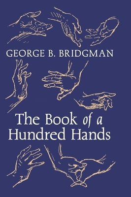 The Book of a Hundred Hands by Bridgman, George B.