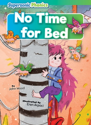 No Time for Bed by Wood, John