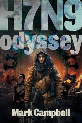 H7n9: Odyssey by Campbell, Mark