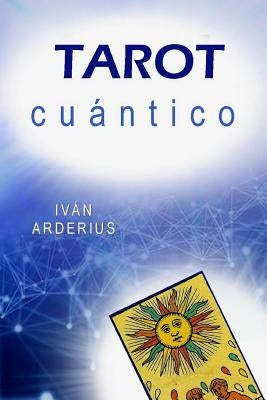 Tarot Cuántico by Arderius, Ivan