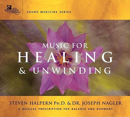 Music for Healing & Unwinding by Halpern, Steven