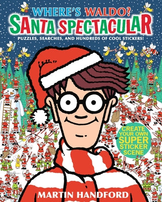 Where's Waldo? Santa Spectacular: (A Christmas-Themed Hidden Object Search-And-Find Puzzle & Sticker Book with Games & Hundreds of Stickers - A Perfec by Handford, Martin