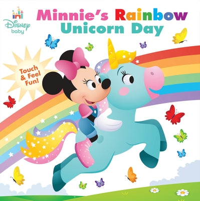 Disney Baby: Minnie's Rainbow Unicorn Day: Touch-And-Feel Fun! by Parent, Nancy