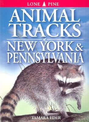 Animal Tracks of New York & Pennsylvania by Eder, Tamara