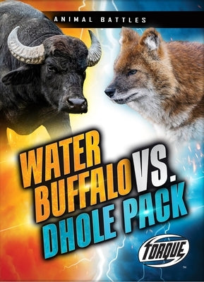 Water Buffalo vs. Dhole Pack by Sommer, Nathan