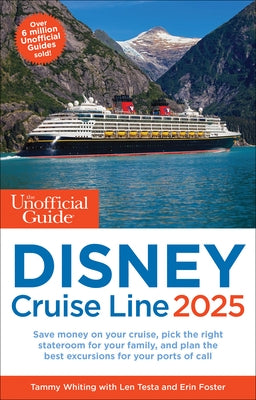 The Unofficial Guide to Disney Cruise Line 2025 by Whiting, Tammy
