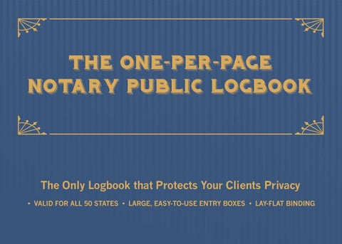 The One-Per-Page Notary Public Logbook: The Only Logbook That Protects Every Client's Privacy by Ulysses Press, Editors Of