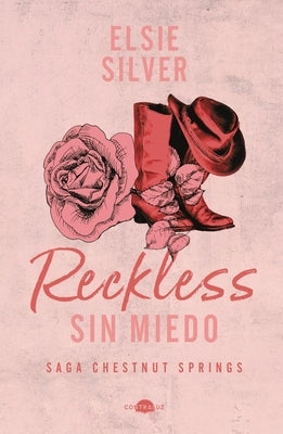 Reckless: Sin Miedo: Chestnut Springs 4 by Silver, Elsie