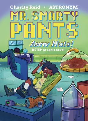 Mr. Smarty Pants: Aww Nuts! by Reid, Charity